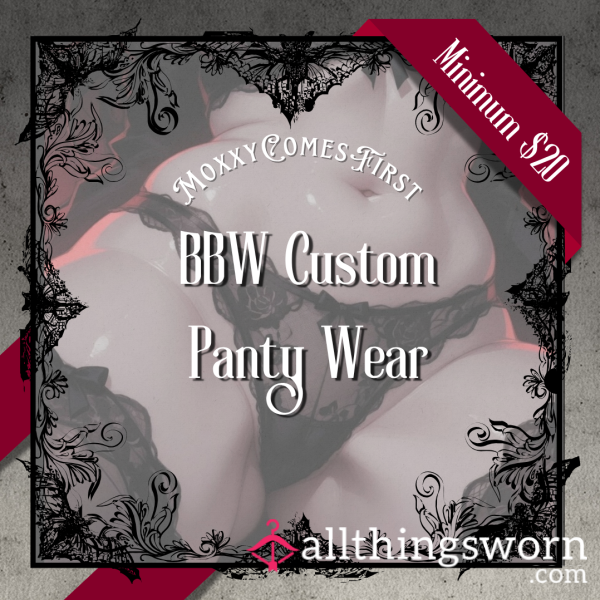 BBW Custom Panty Wear