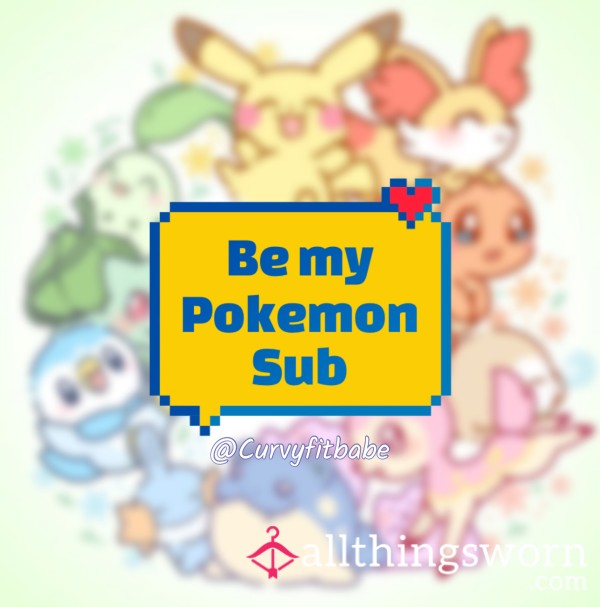 Be My Pokesub (Pokemon  Sub)