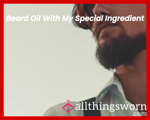 Beard Oil With My Special Ingredient 💦💦💦