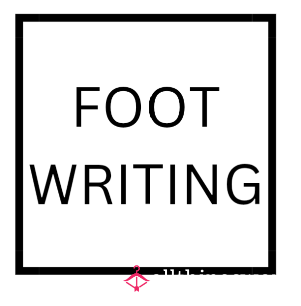 Because Sometimes Handwriting Is Better When It’s… Foot Writing. 🦶😉