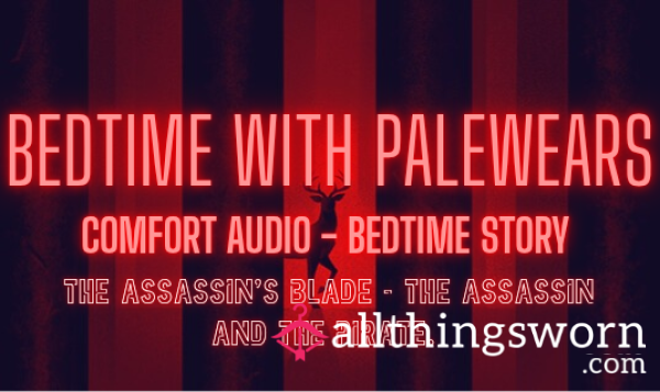 Bedtime With PaleWears - A Comfort Audio