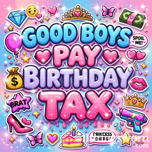 Birthday Tax 🎉💓