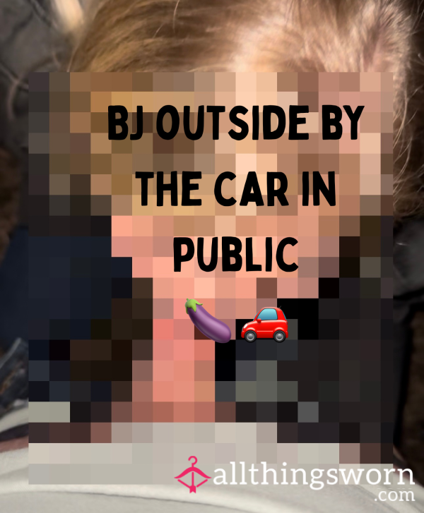 BJ By The Car - Don’t Get Caught 😌🍆