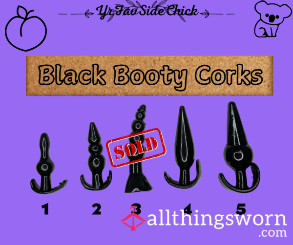 Black Booty Corks #1-5 🖤