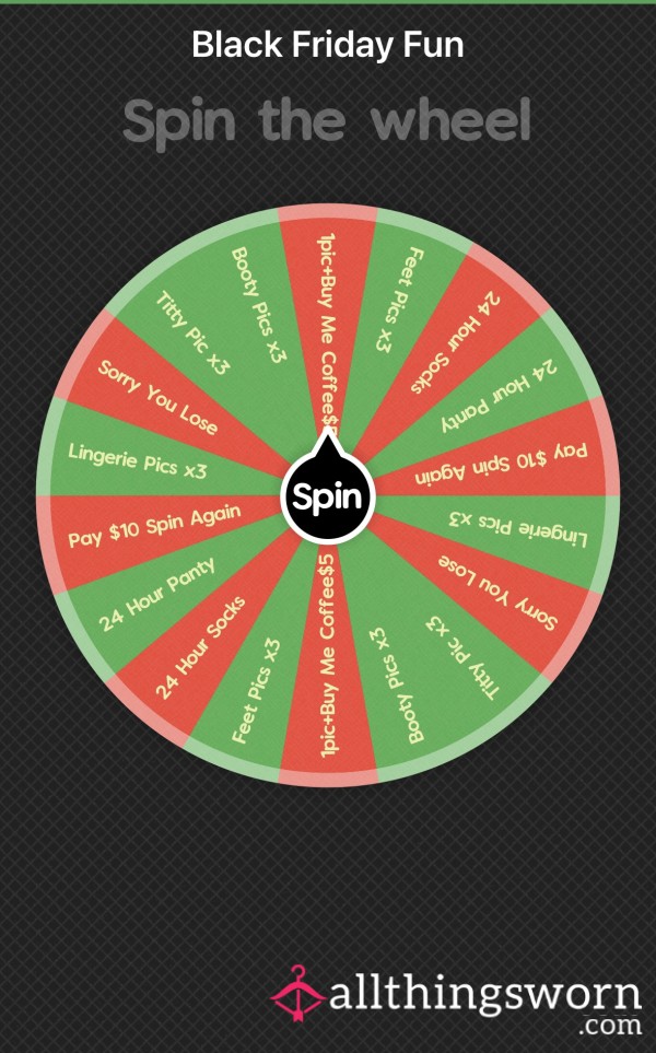 *Black Friday Deal* Spin The Wheel For Some Fun