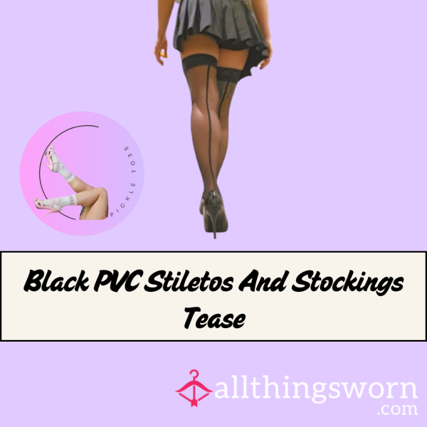 Black PVC Stiletos And Stockings Tease