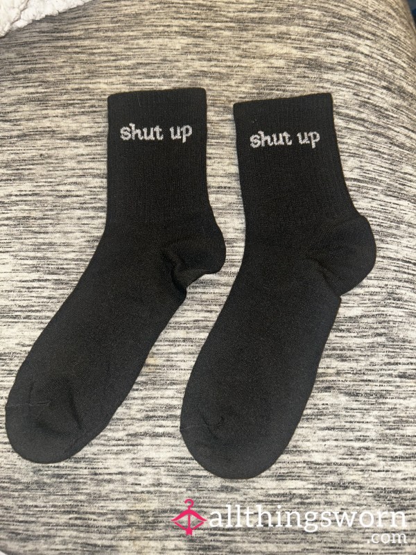 Black “SHUT UP” Socks