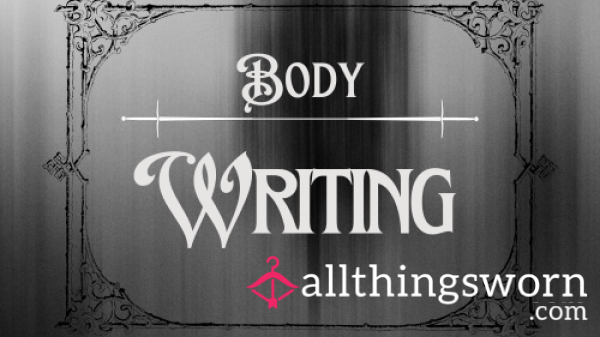 Body Writing 𓆩♱𓆪