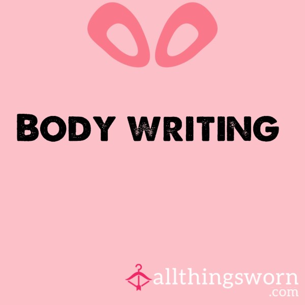 Body Writing - Photo Included