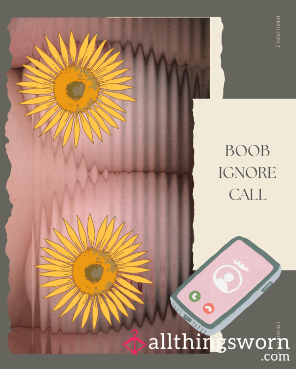 Boob Ignore Call