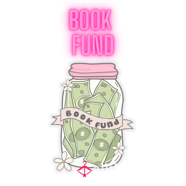 🫦 Book Fund 🫦