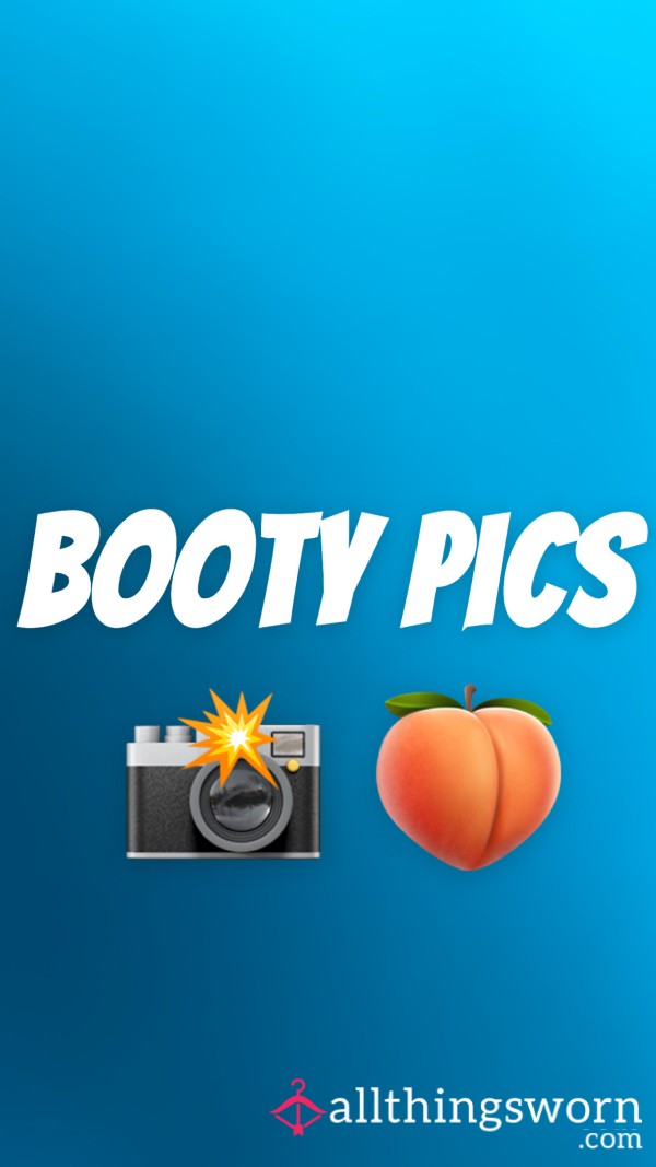 Booty Pics