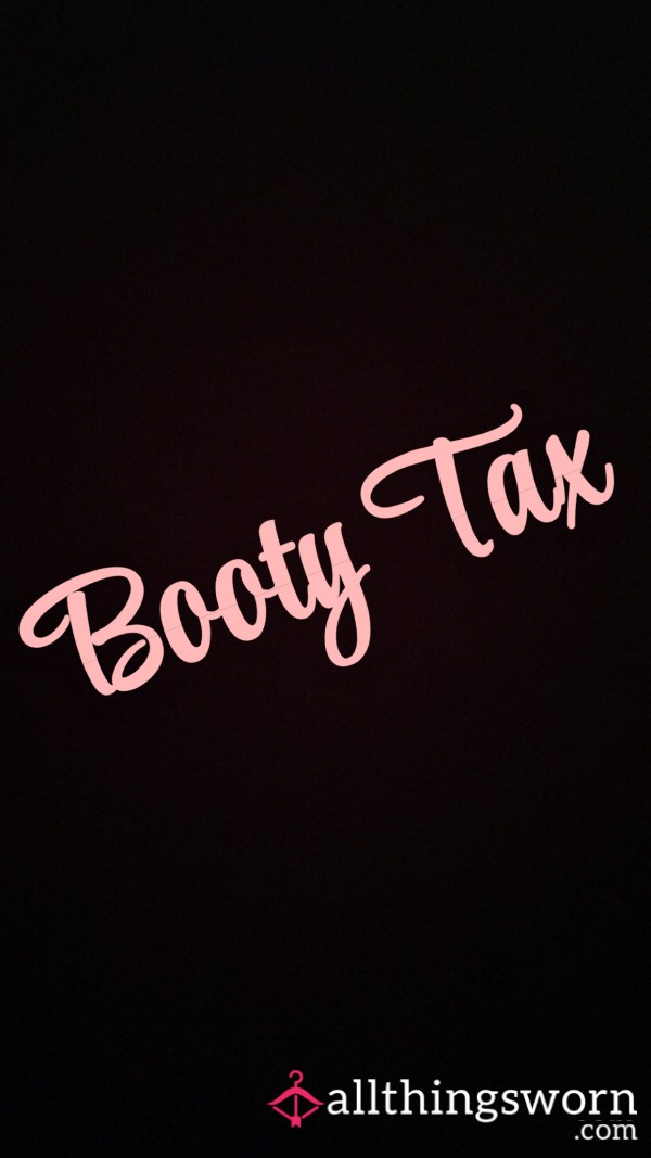 Booty Tax