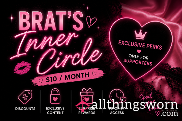💖 Brat’s Inner Circle – Monthly Supporter Membership 💖