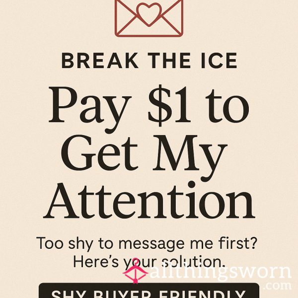 Break The Ice ✧ $1 Listing To Get My Attention – Shy Buyer Friendly