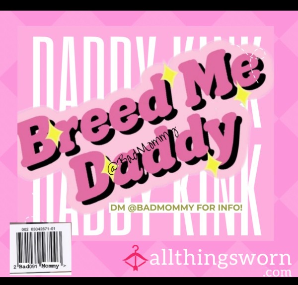 Breed Me Daddy💁🏻‍♀️ Naughty Dirty Talk Time