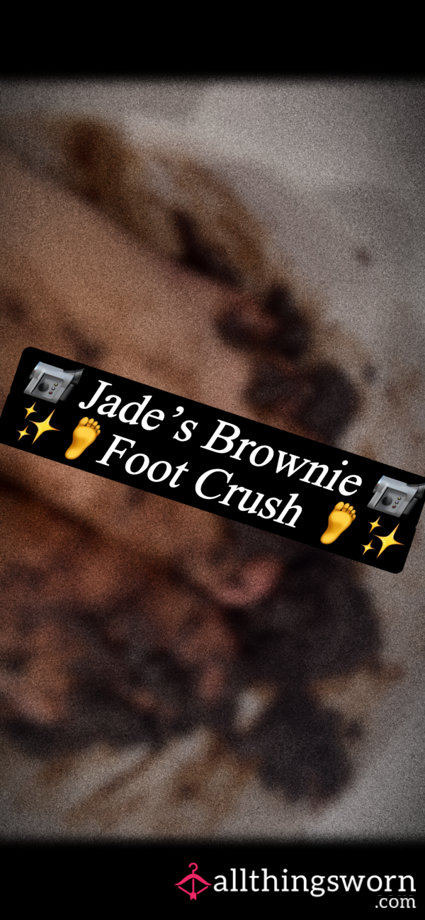 ✨ Brownie Foot Crush Video ✨