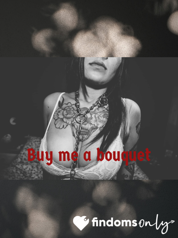 Buy Me A Bouquet💐