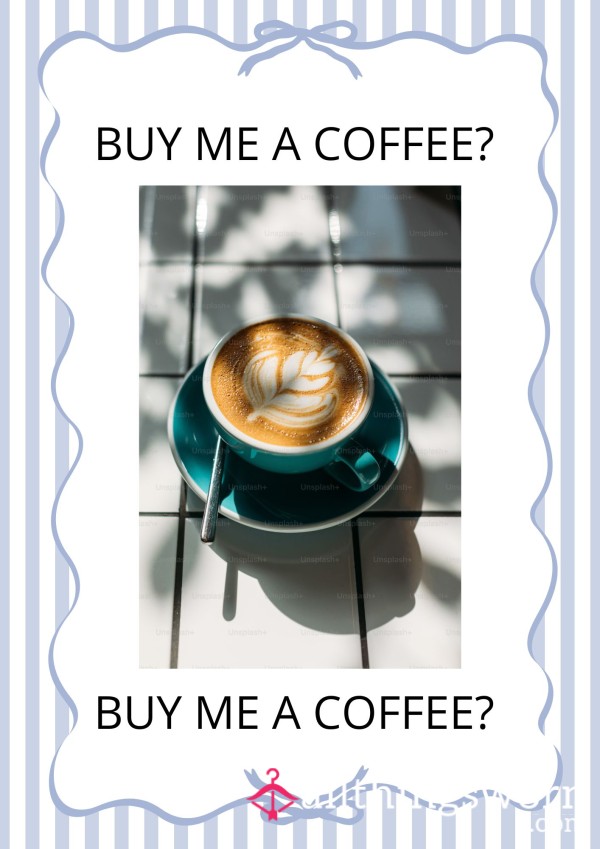 Buy Me A Coffee? ☕️ 😘