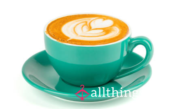 BUY ME A COFFEE!!!! YOU KNOW YOU WANT TO!!!!