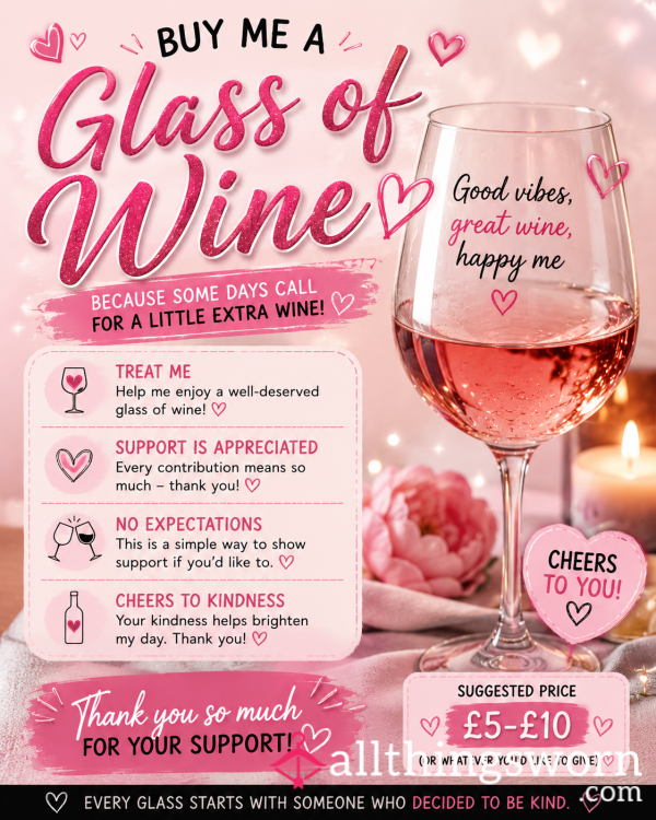 🍷 Buy Me A Gla** Of Wine 🍷