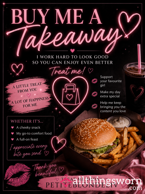 Buy Me A Takeaway 🍔💋