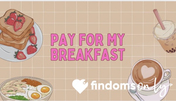 🥞 🧇 Buy Me Breakfast 🍳 ☕️