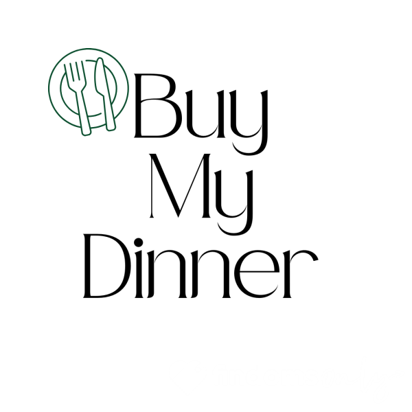 Buy My Dinner