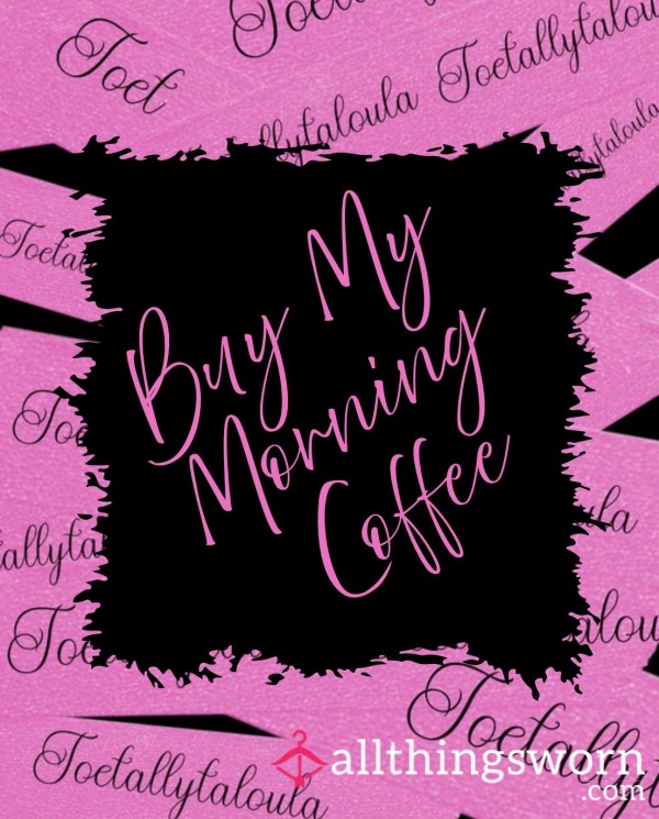 Buy My Morning Coffee ☕️