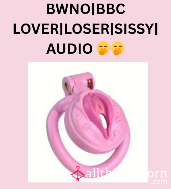 BWNO|BBC LOVER|LOSER|SISSY|AUDIO 🤭🤭