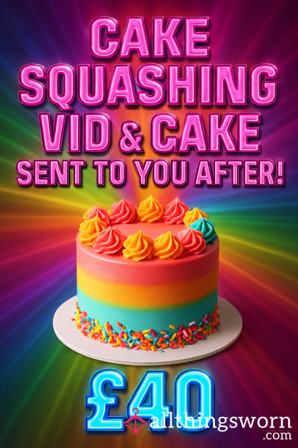 Cake Squashing Vid And Cake Sent To You!