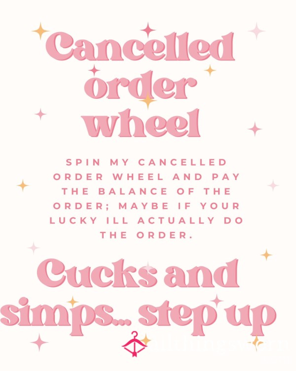 Cancelled Order Wheel