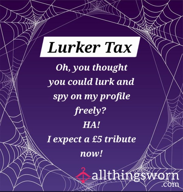 CAUGHT YOU‼️ LURKER TAX👀