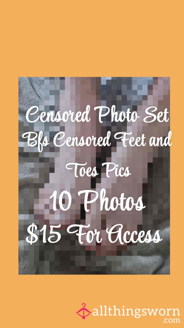Censored Photo Set| Bfs Censored Stinky Feet And Calloused Toes Pics| 10 Photos