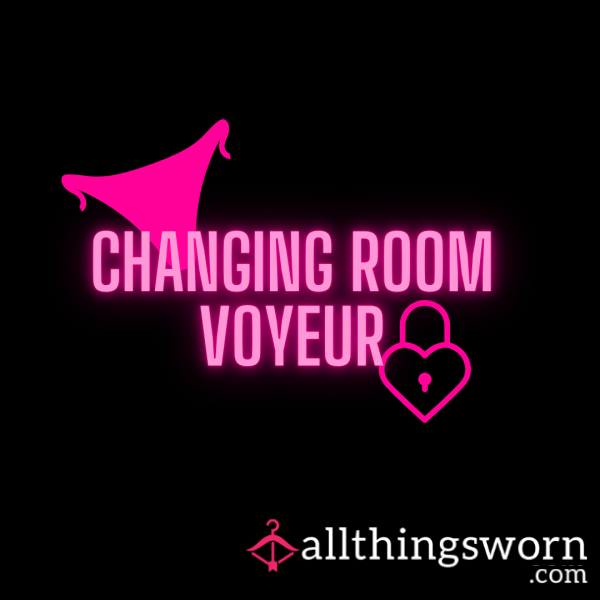 👙 Changing Room Voyeur Custom Video – Watch Me Get Undressed 😈