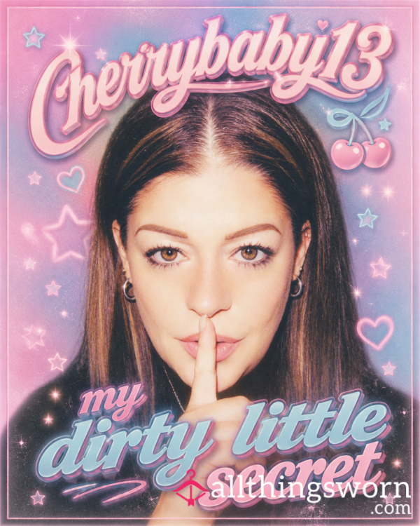 Cherrybaby13's Dirtiest Fantasy Come Tell Me Yours!
