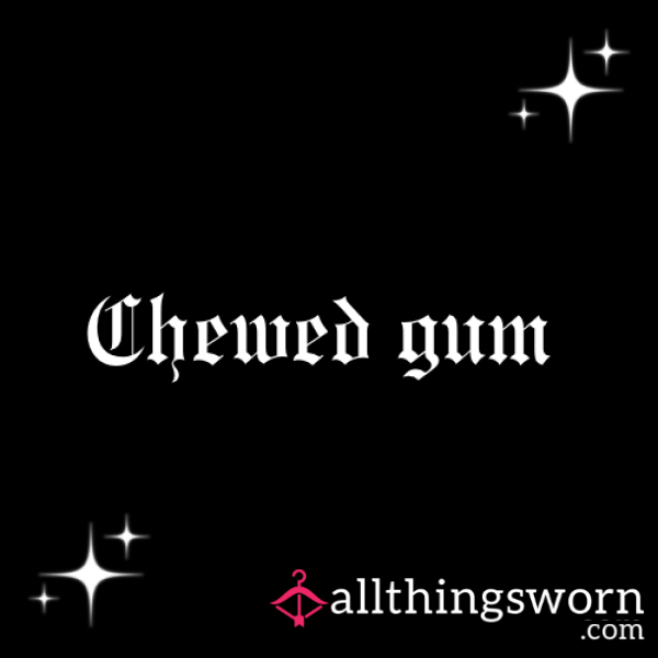 Chewed Gum