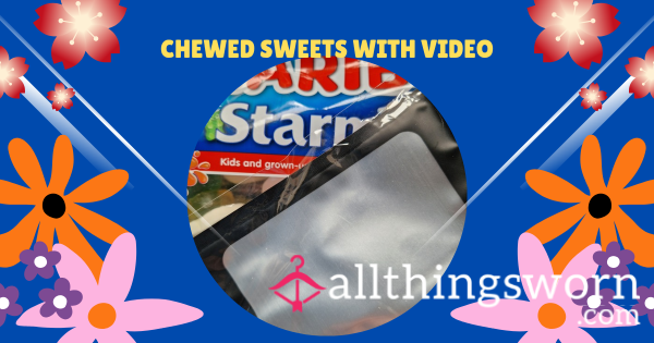 Chewed Sweets With Vid Clips And Same Day Royal Mail Posted