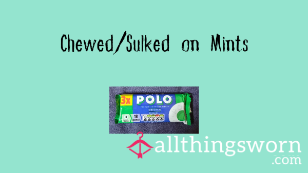 Chewed/Sucked On Mints