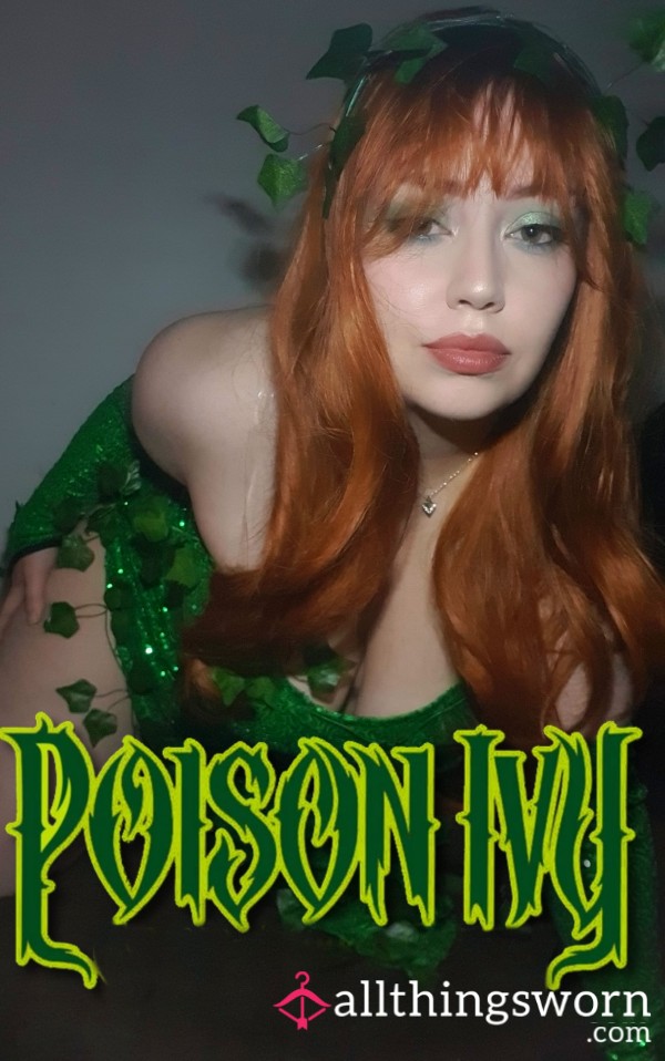 "Come Join Me. My Garden Needs Tending." // POISON IVY