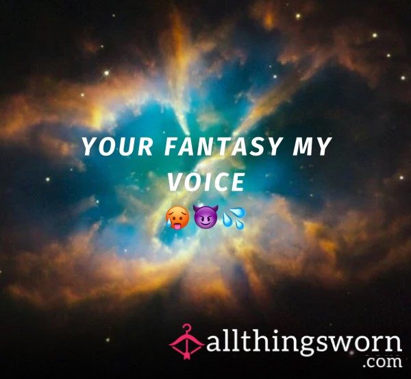 ** You, C*mming Soon** Your Fantasy My Voice 🤤😘