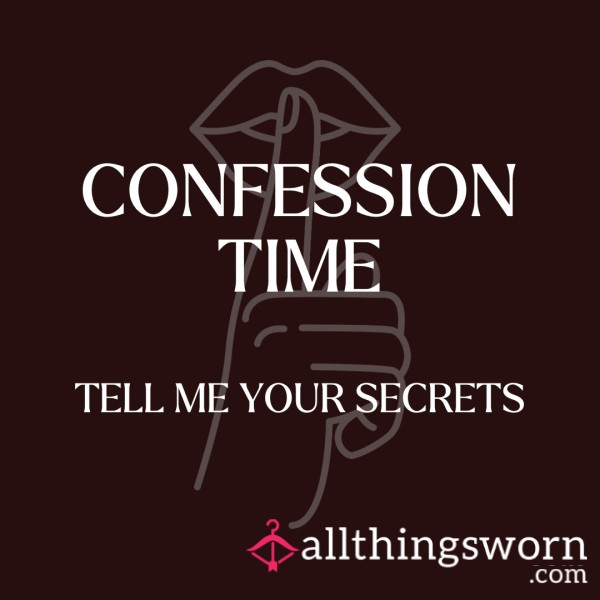 Confession Time