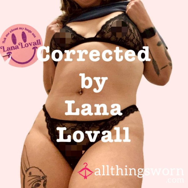 Corrected By Lana Lovall | Bad Behaviour Will Be Noted & Dealt With