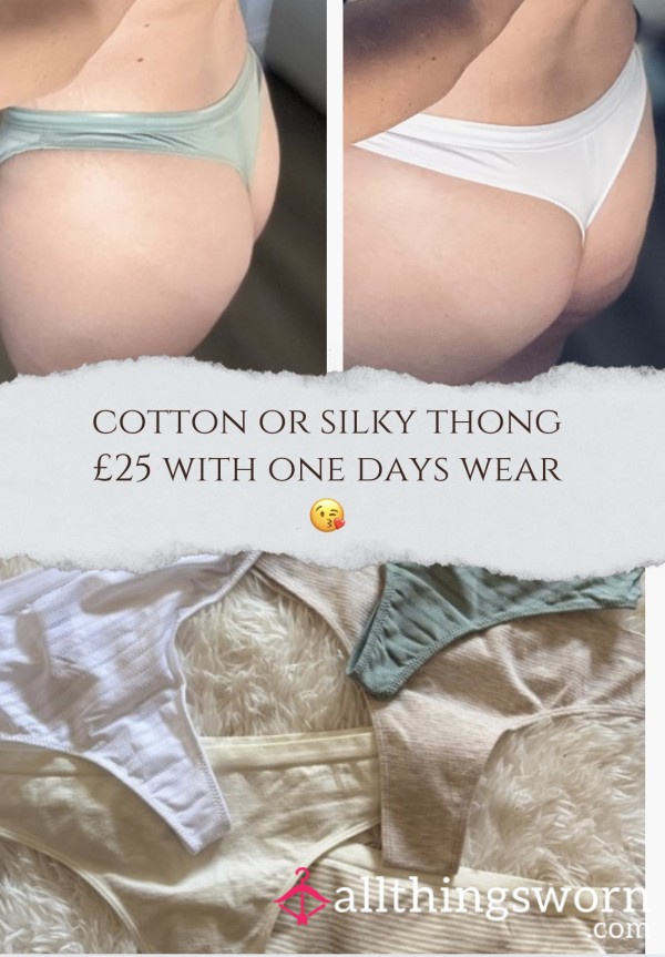 Cotton And Silky Thongs, Take Your Pick..