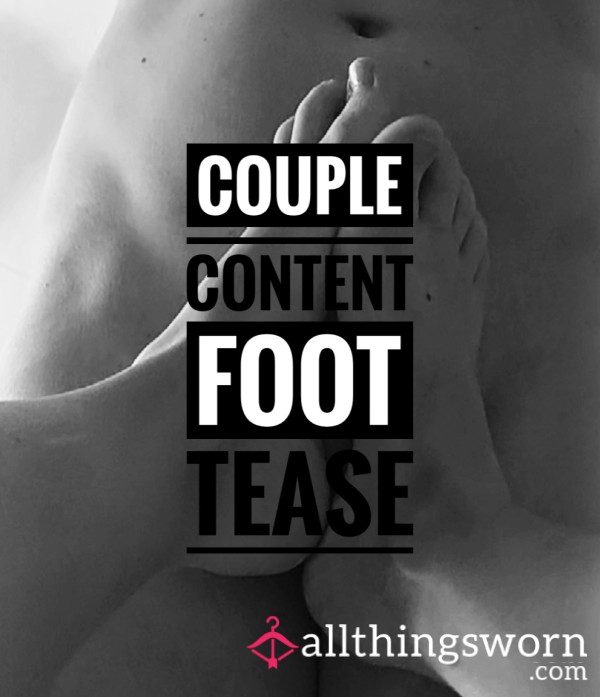 Couple Content - Foot Tease