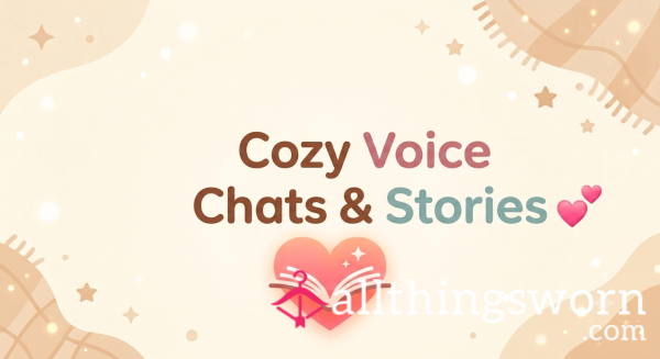 Cozy Voice Chats & Stories 🧸💞