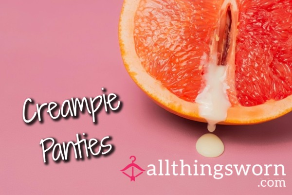 Cream-pie Panties