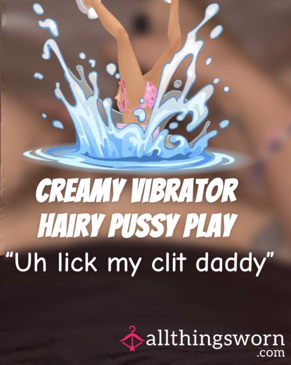 Creamy Hairy Pu**y Play With Vibrator 🫨😈🤤