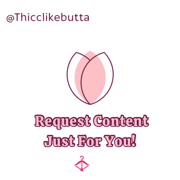 ~CREATING CUSTOM CONTENT FOR YOU!~