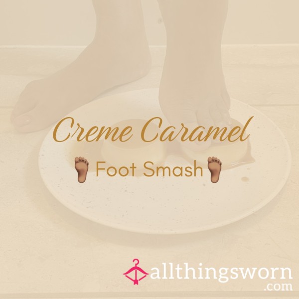 Crème Caramel Covered Feet